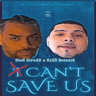 CanT SavE US