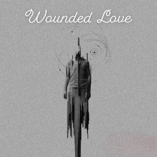 Wounded Love