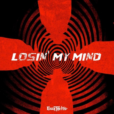 LOSIN' MY MIND | Boomplay Music