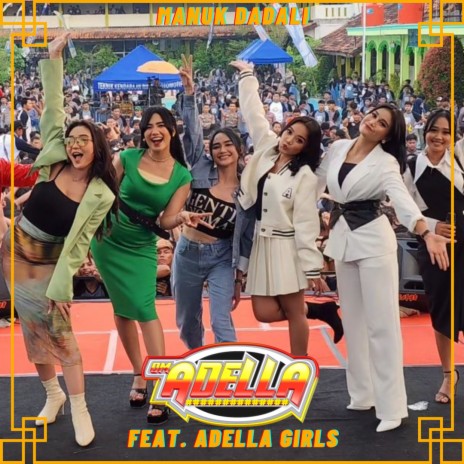 Manuk Dadali ft. Adella Girls | Boomplay Music