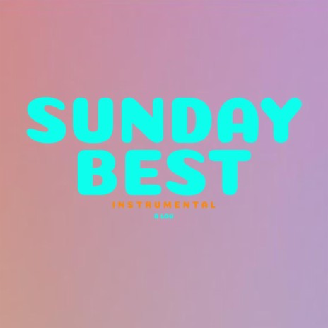 Sunday Best (Instrumental) | Boomplay Music