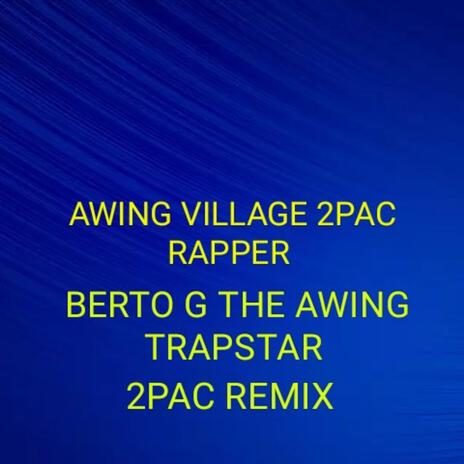 AWING RAP-BERTO G-TRAP-STAR-AWING-2PAC-DON-MARKEVELLI-REAL 2PAC REVOLUTION.