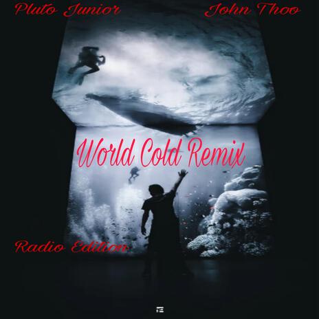 World Cold ft. John Thoo | Boomplay Music