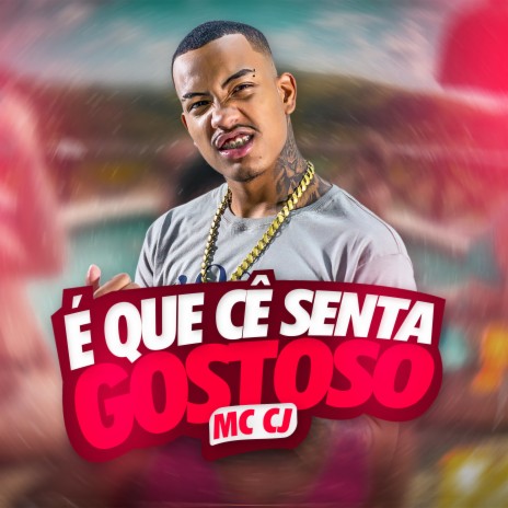 É Que Cê Senta Gostoso | Boomplay Music