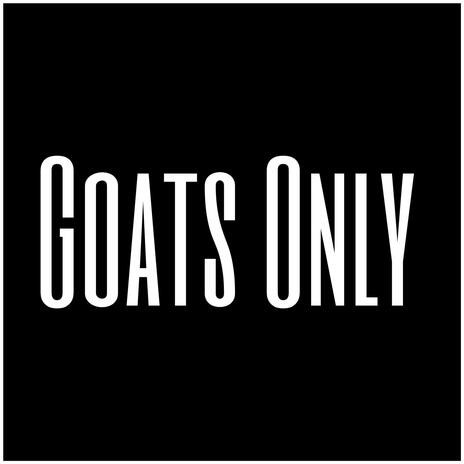 Goats Only