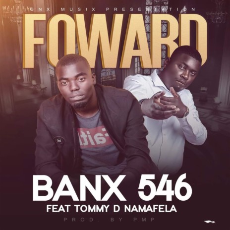 Forward ft. Tommy D Namafela | Boomplay Music