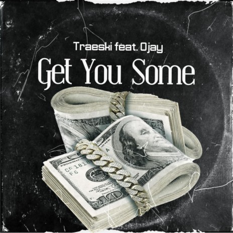 Get You Some ft. Ojay | Boomplay Music