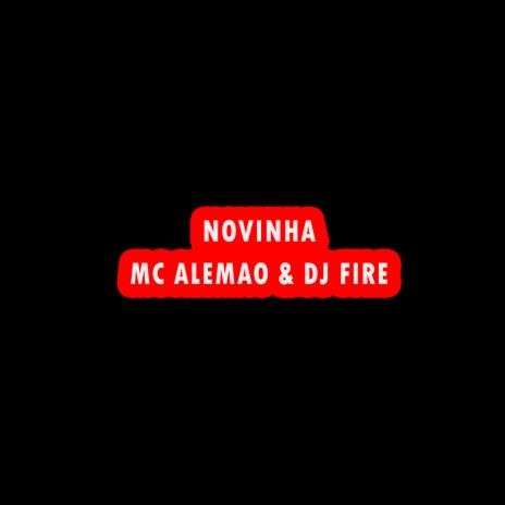 Novinha ft. Mc Alemao | Boomplay Music