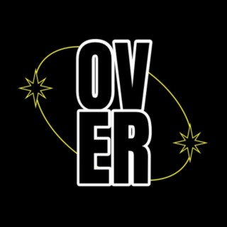 OVER lyrics | Boomplay Music