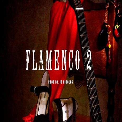 Flamenco 2 | Boomplay Music