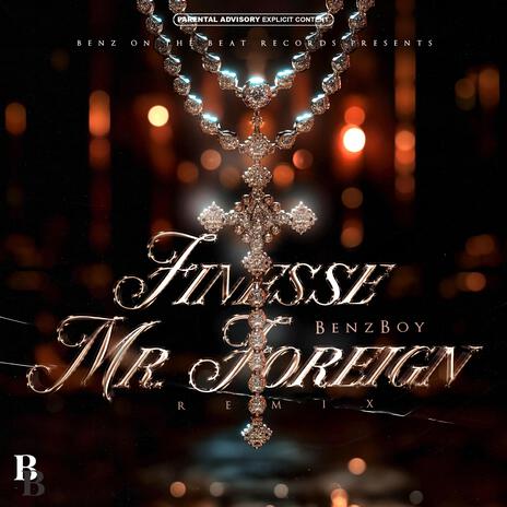 Finesse/Mr. Foriegn (Remix) | Boomplay Music