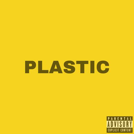 PLASTIC | Boomplay Music