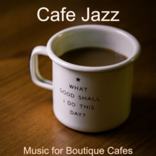 Music for Boutique Cafes