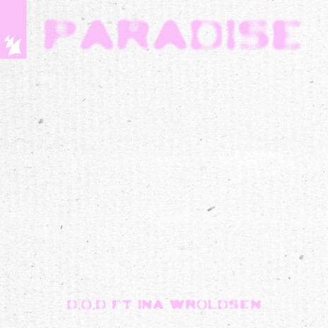 Paradise (Extended Mix) ft. Ina Wroldsen | Boomplay Music