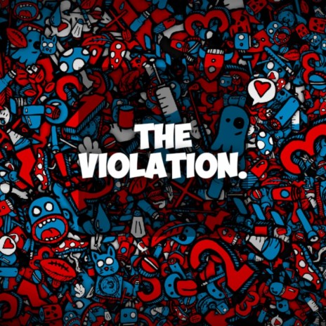 The Violation. | Boomplay Music