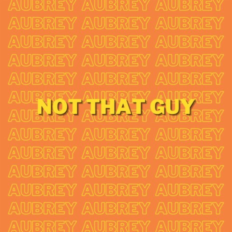 Not That Guy | Boomplay Music