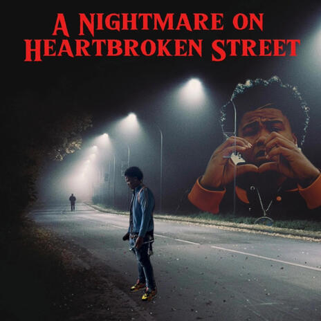 A Nightmare On Heartbroken Street | Boomplay Music