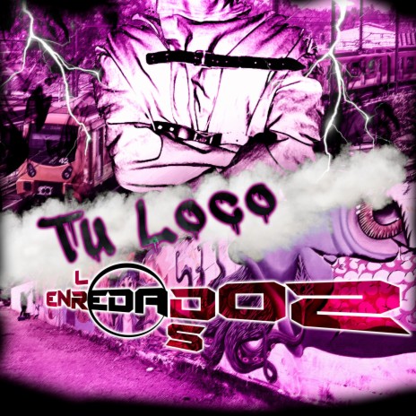 Tu Loco | Boomplay Music