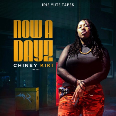 Nowadayz ft. Irie Yute | Boomplay Music