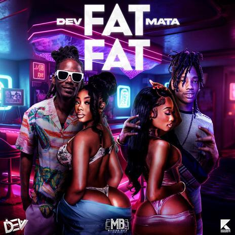 Fat Fat | Boomplay Music