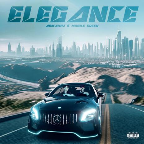 Elegance ft. Mobile Green | Boomplay Music