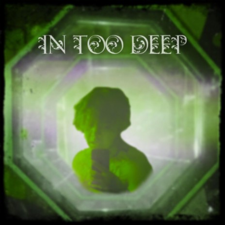 In Too Deep | Boomplay Music