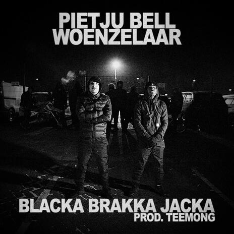 Blacka Brakka Jacka ft. Woenzelaar | Boomplay Music