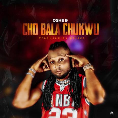 CHO BALA CHUKWU | Boomplay Music