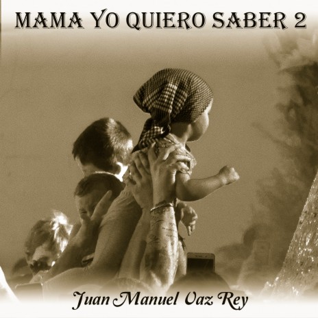 Mamá yo quiero saber 2 | Boomplay Music