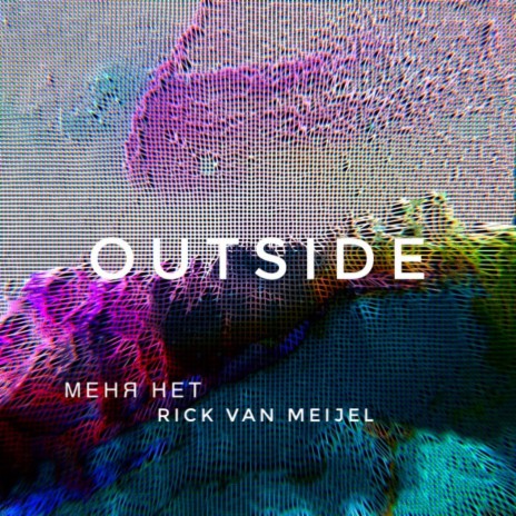 Outside ft. Rick van Meijel