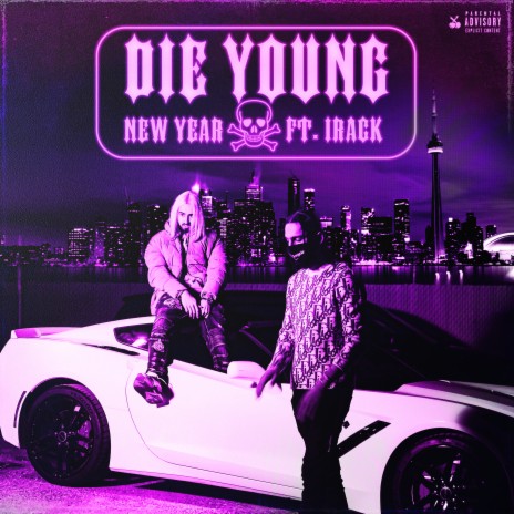 Die Young (feat. Irack) | Boomplay Music