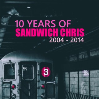 10 Years of Sandwich Chris