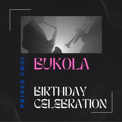 Bukola Birthday Celebration | Boomplay Music