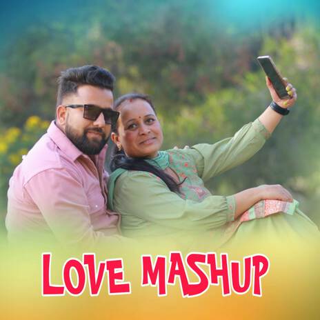 Love Mashup ft. Anil Negi | Boomplay Music