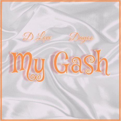 My Gash ft. Dayoo | Boomplay Music