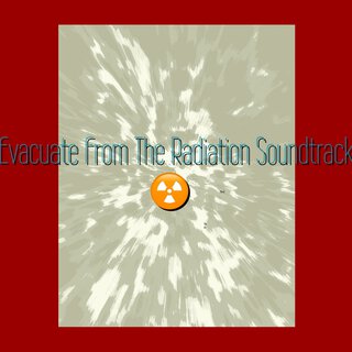 Evacuate the Radiation Soundtrack