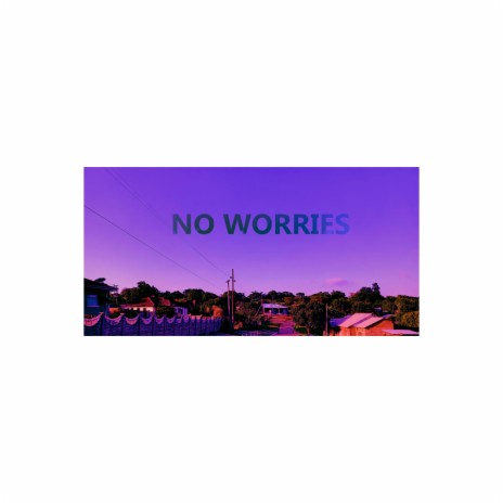 No Worries ft. Tee Rock & Killer-kid | Boomplay Music