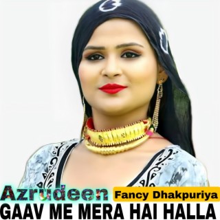 Gaav Me Mera Hai Halla