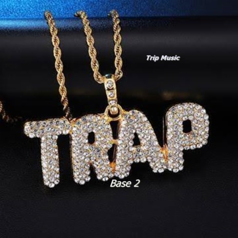 TRAP Base 2 | Boomplay Music