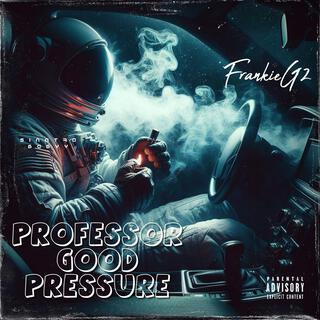 Professor Good Pressure