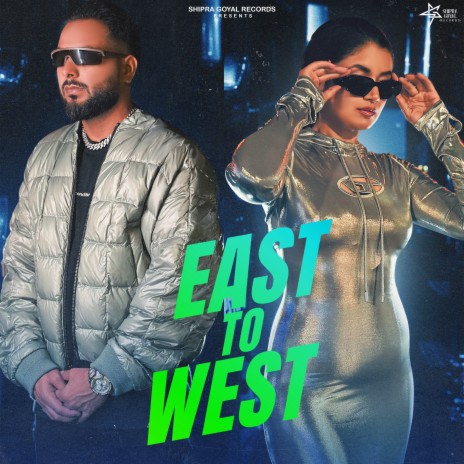 East To West ft. Khan Bhaini | Boomplay Music