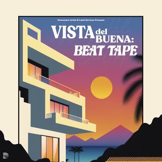 Vista Del Buena: Beat Tape