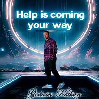 Help Is Coming Your Way lyrics | Boomplay Music