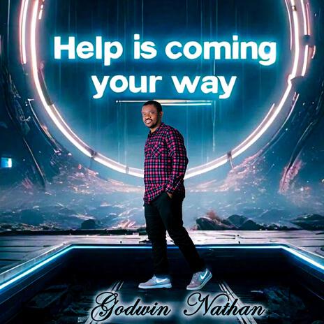 Help Is Coming Your Way | Boomplay Music