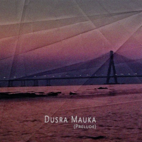 Dusra Mauka (Prelude) | Boomplay Music