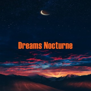 Dreams Nocturne