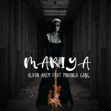 Mariya ft. Mwanga Gang | Boomplay Music