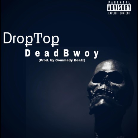 Dead Bwoy | Boomplay Music