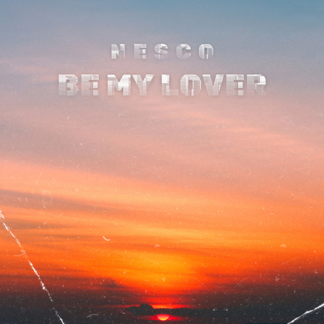 Be My Lover | Boomplay Music