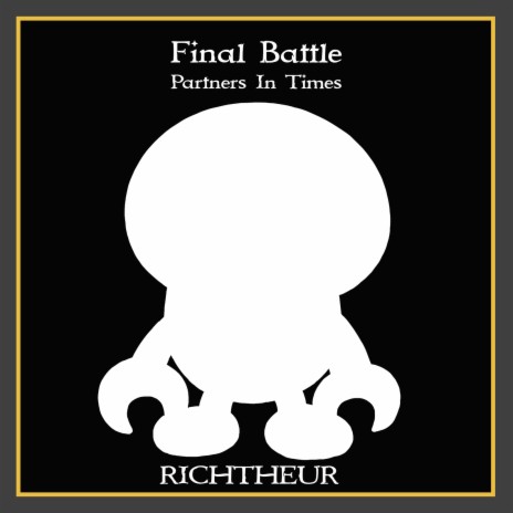 Partners in Times: Final Battle | Boomplay Music